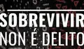 Sobrevivir non &eacute; delito port