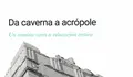 Da caverna a acr&oacute;pole