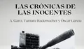 Las cr&oacute;nicas de las inocentes