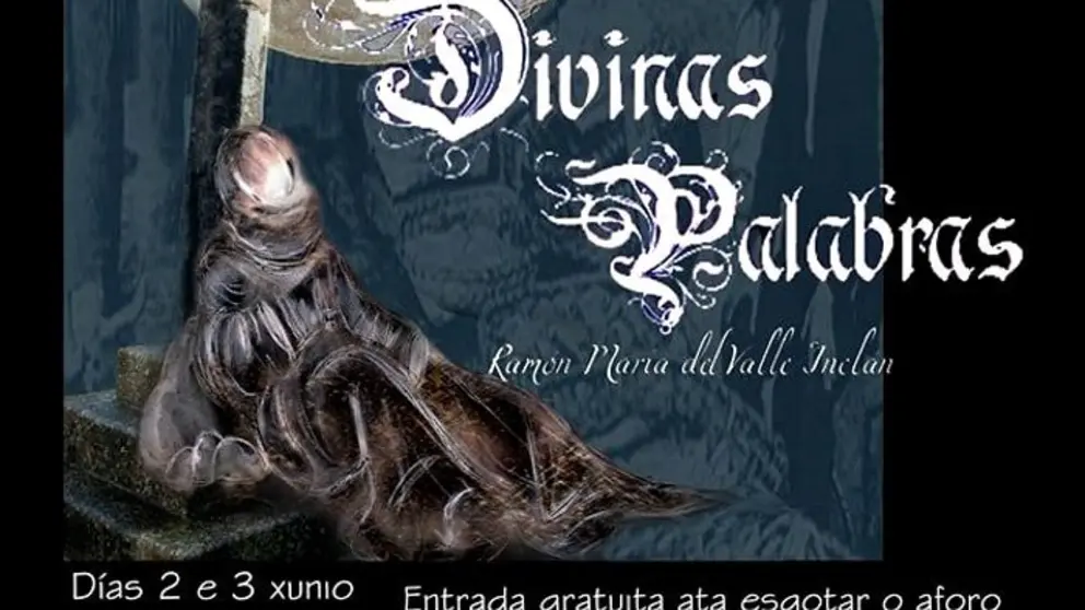 Divinas palabras, de Valle. Polo grupo do Centro &Aacute;gora