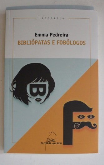 Bibliópatas e Fobólogos. Emma Pedreira