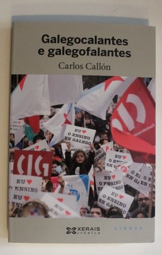 Galegocalantes e Galegofalantes. Carlos Callón